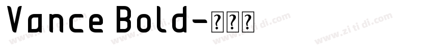 Vance Bold字体转换 Vance Bold字体转换